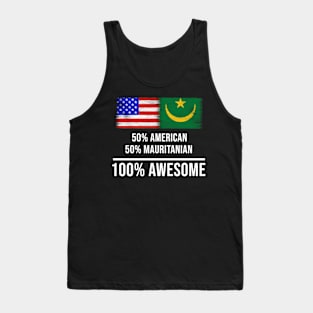 50% American 50% Mauritanian 100% Awesome - Gift for Mauritanian Heritage From Mauritania Tank Top